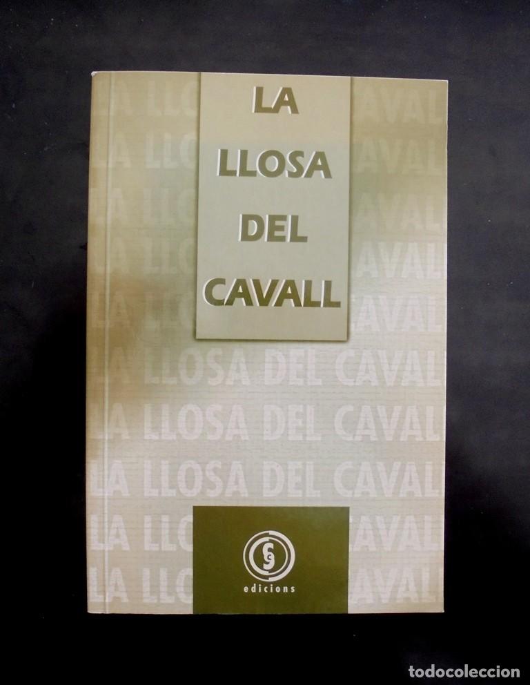 Libros de segunda mano: La Llosa del Cavall 1999 impecable 1a ed. Solsona comunicacions, col&middot;lecci&oacute; la frau.
