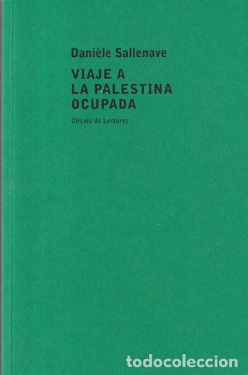 Libros de segunda mano: Viaje a la Palestina Ocupada - Daniele Sallenave - C&iacute;rculo de Lectores