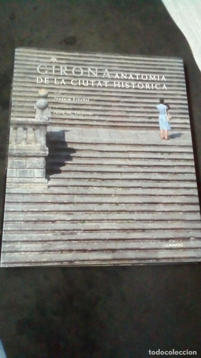 Libros de segunda mano: GIRONA. ANATOMIA DE LA CIUTAT HISTORICA.- JOAQUIM ESPA&Ntilde;OL- . JOSEP M. OLIVERAS-COMO NUEVO