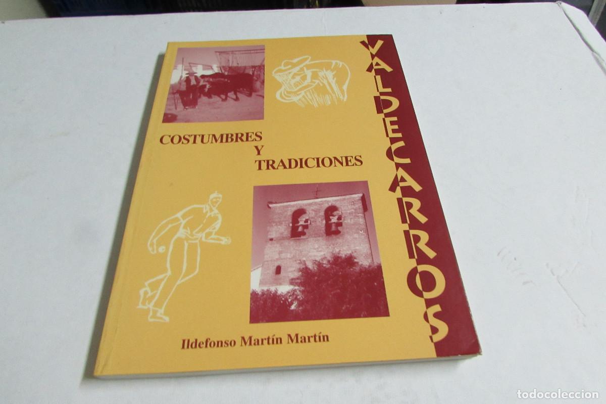 Libros de segunda mano: valdecarros-costumbres_y_tradiciones - Tapa blanda Martin Martin, Ildefonso