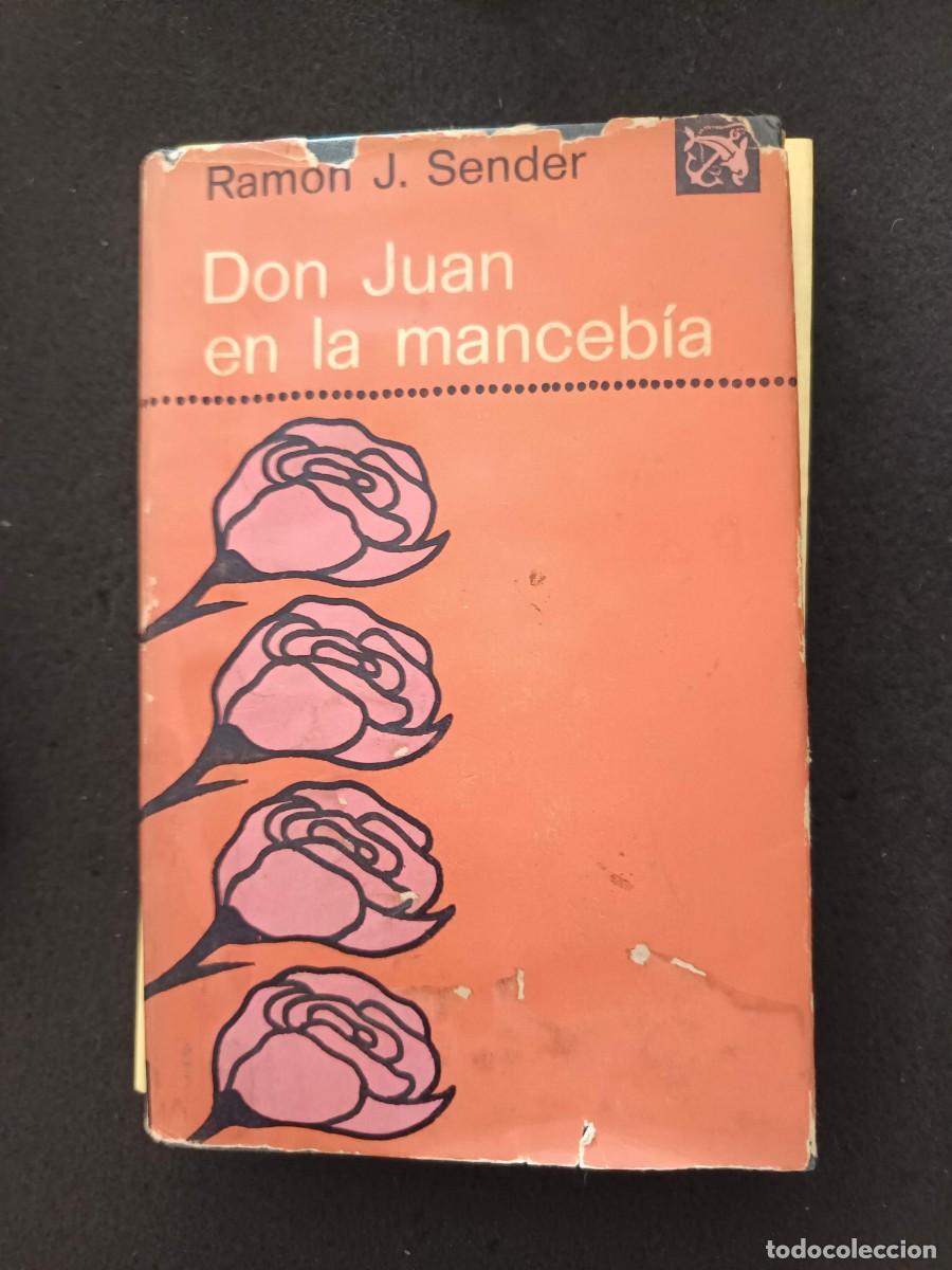 Libros de segunda mano: RAM&Oacute;N J. SENDER: DON JUAN EN LA MANCEB&Iacute;A