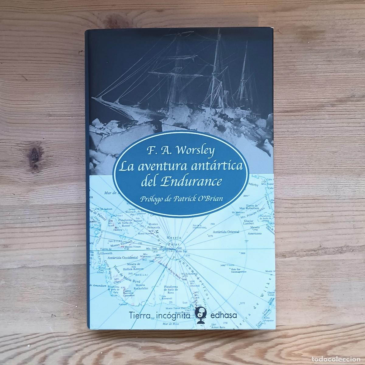 Libros de segunda mano: LA AVENTURA ANTARTICA DEL ENDURANCE. F.A. Worsley.