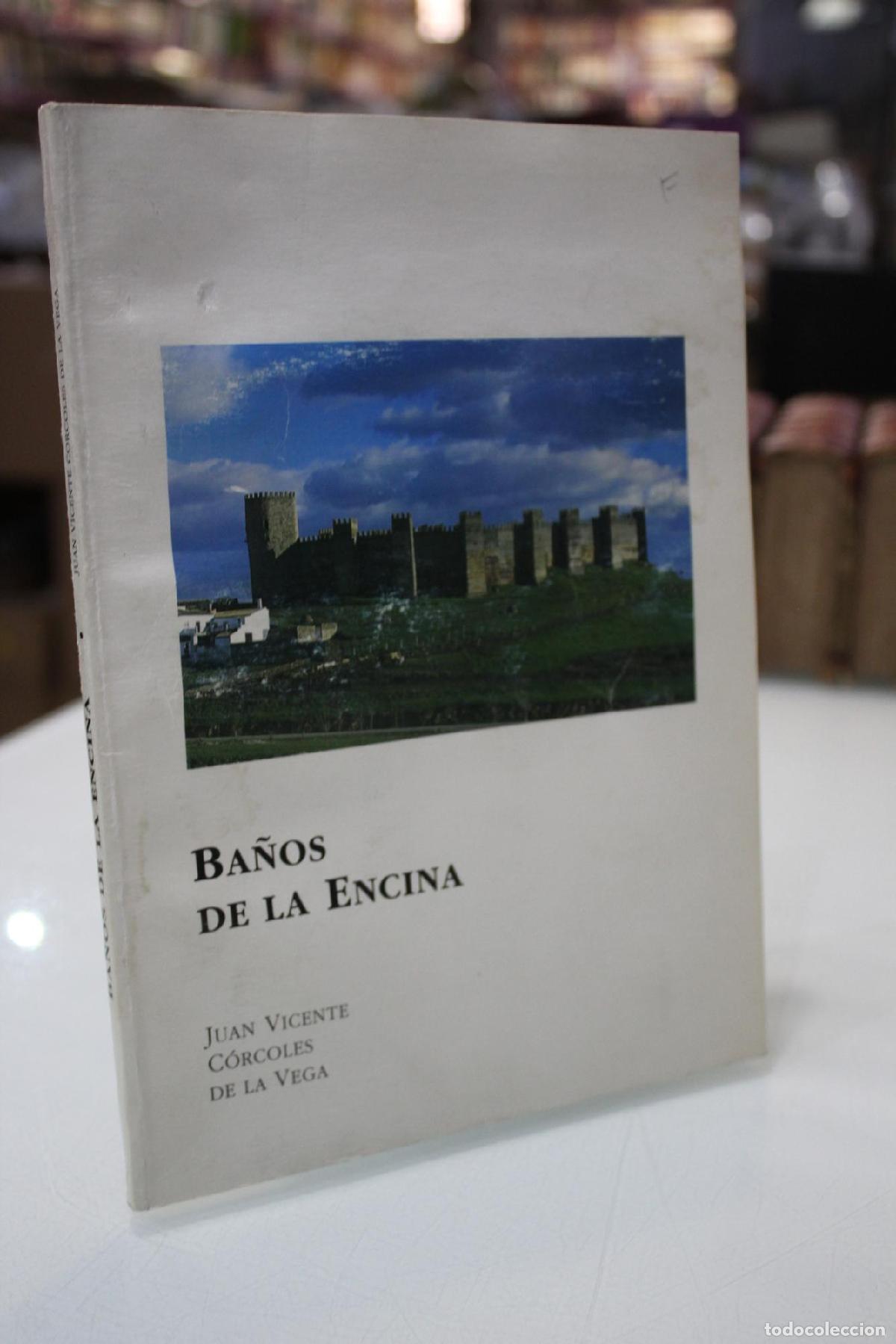 Gebrauchte B&uuml;cher: Ba&ntilde;os de la Encina. - C&oacute;rcoles de la Vega, Juan Vicente.