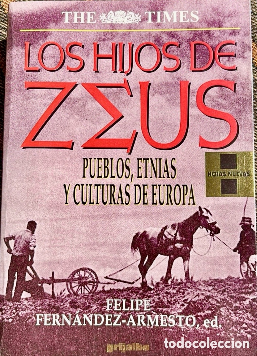 Libros de segunda mano: LOS HIJOS DE ZEUS. PUEBLOS, ETNIAS Y CULTURAS DE EUROPA FELIPE FERN&Aacute;NDEZ-ARMESTO, ed.