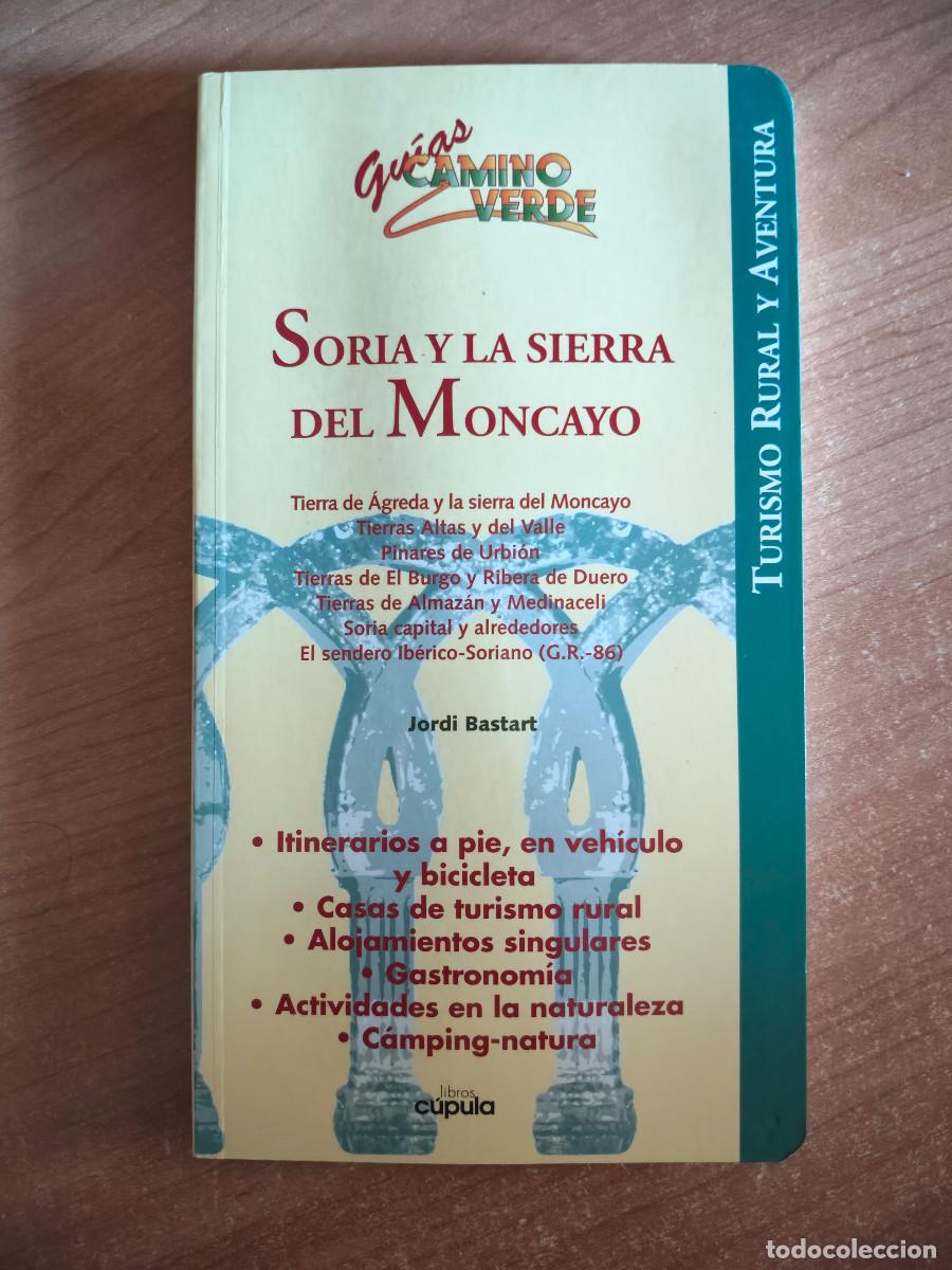 Libros de segunda mano: Soria y la Sierra del Moncayo - Gu&iacute;as Camino Verde - Jordi Bastart - Libros C&uacute;pula