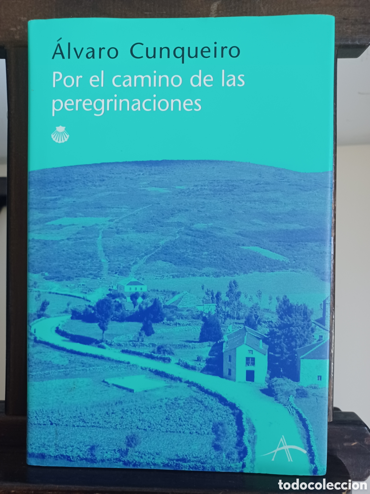 Second hand books: Por el camino de las peregrinaciones/ &Aacute;lvaro Cunqueiro/ Alba, 2004