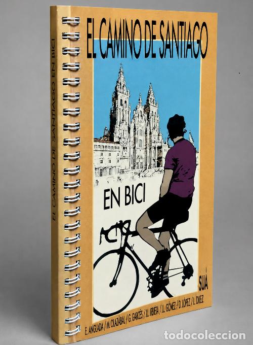 Libros de segunda mano: �M2507 - EL CAMINO DE SANTIAGO EN BICICLETA. ANGULO. GALLASTEGI. HERAS. URIARTE. ZALLO.
