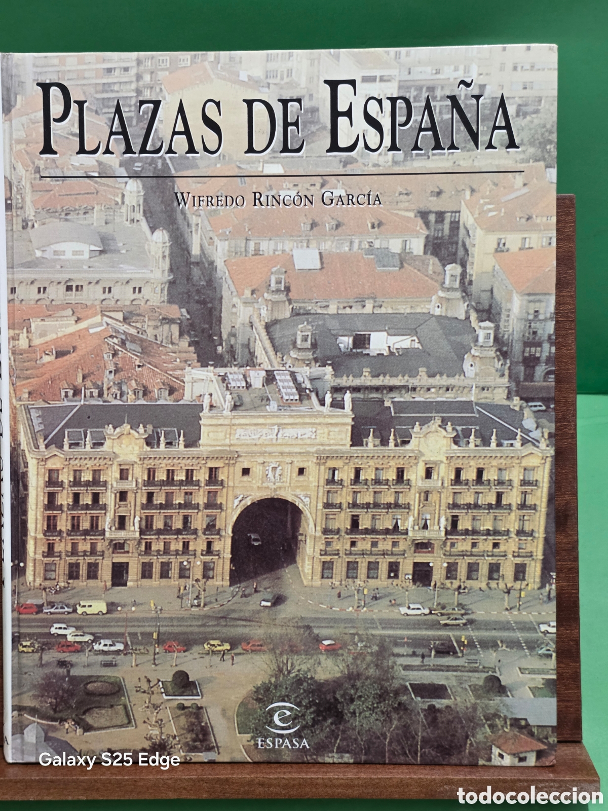 Libros de segunda mano: &rdquo;&rdquo;PLAZAS DE ESPA&Ntilde;A&rdquo;&rdquo;...WIFREDO RINC&Oacute;N GARC&Iacute;A...ESPASA...1998...