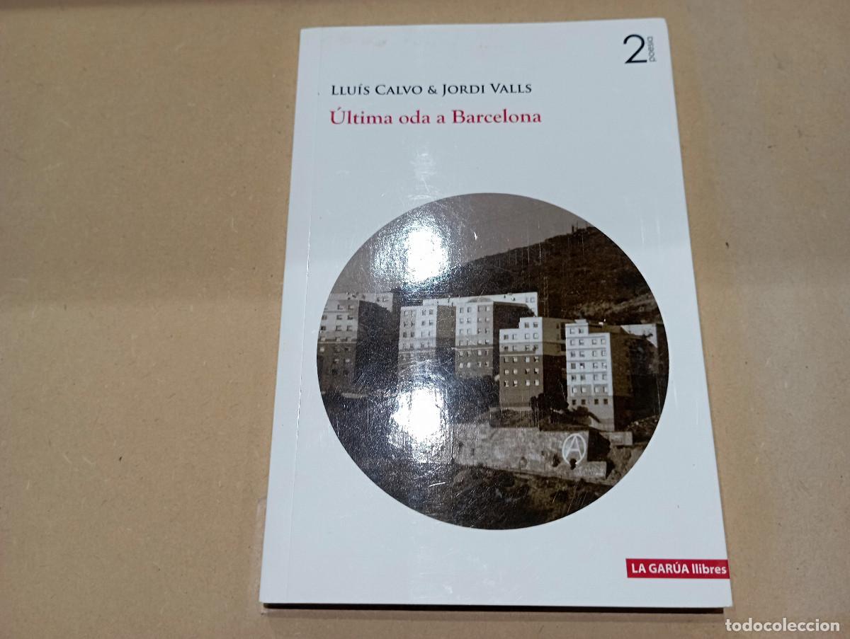 Libros de segunda mano: &Uacute;ltima oda a Barcelona - Llu&iacute;s Calvo i Jordi Valls BCN1