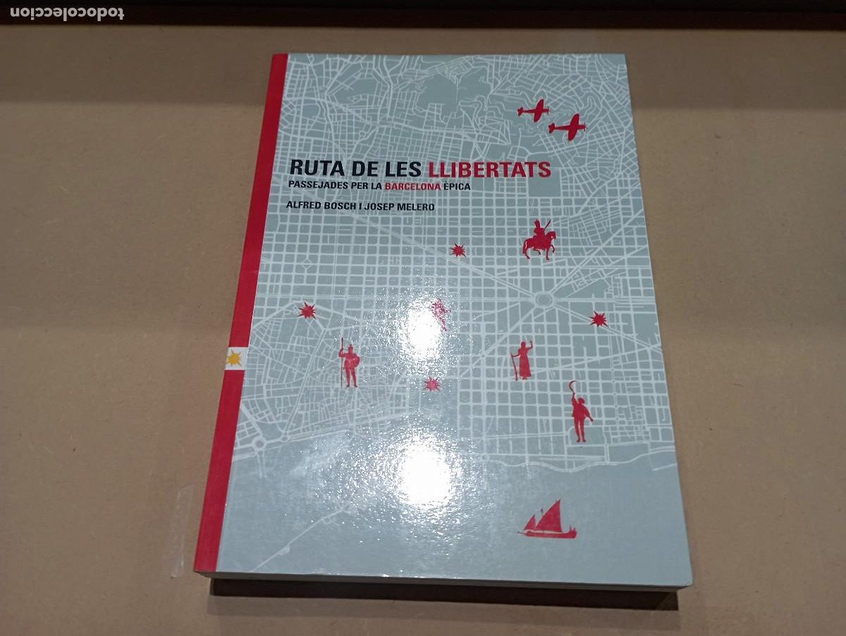 Libros de segunda mano: Ruta de les llibertats Passejades per la Barcelona &egrave;pica- Alfred Bosch i Josep Merino BCN1