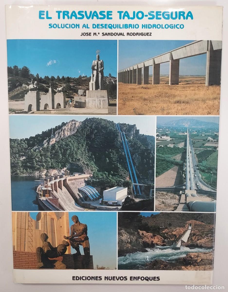 Libros de segunda mano: EL TRASVASE TAJO-SEGURA. SOLUCI&Oacute;N DESEQUILIBRIO HIDROL&Oacute;GICO. Sandoval Rodr&iacute;guez. 1989. (Guadalajara)