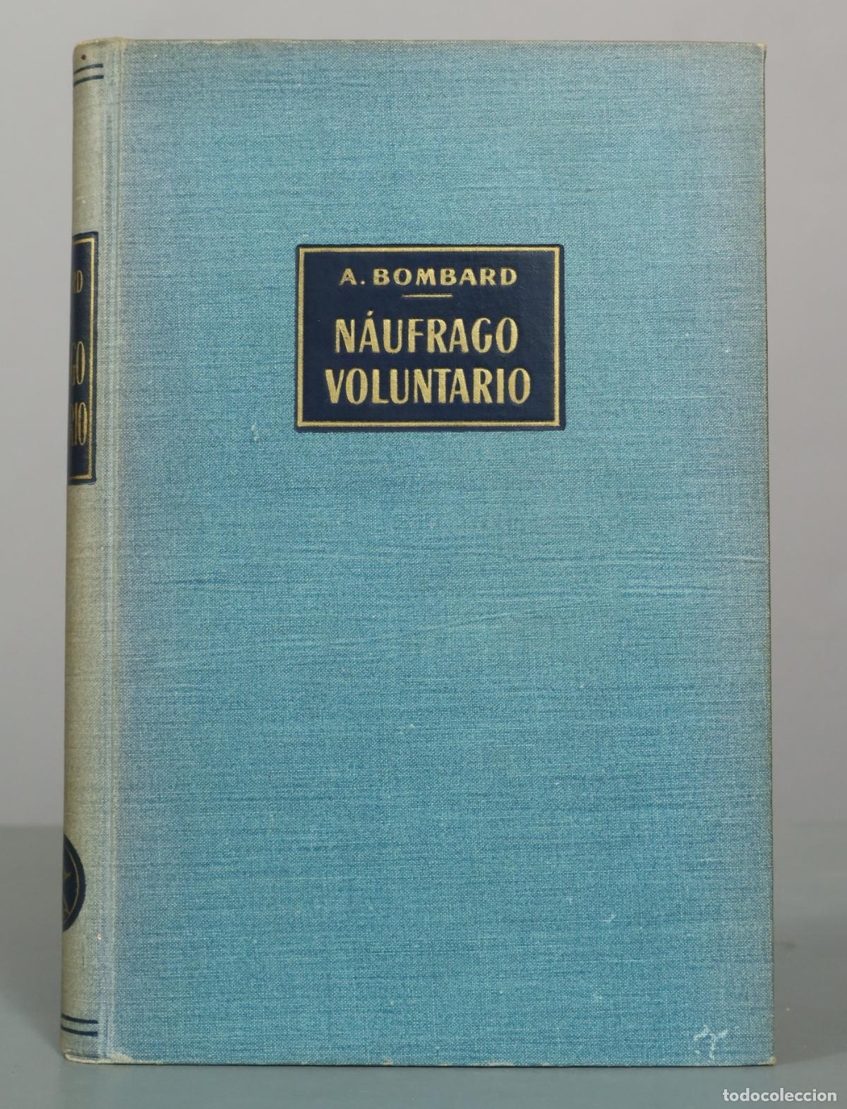 Libros de segunda mano: N&aacute;ufrago voluntario - Alain Bombard - Editorial Labor
