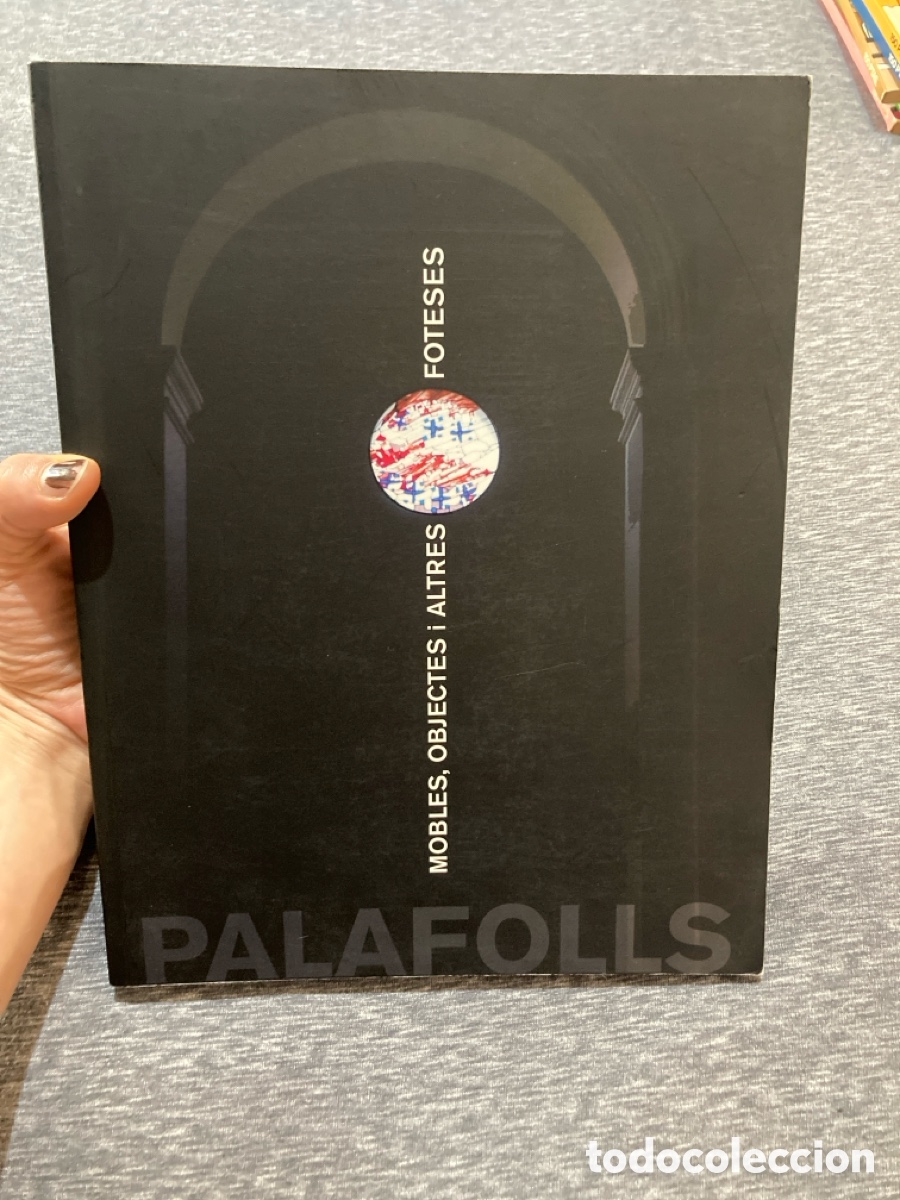 Libros de segunda mano: Palafolls: Mobles, objectes i altres foteses - Ajuntament de Palafolls (2011)