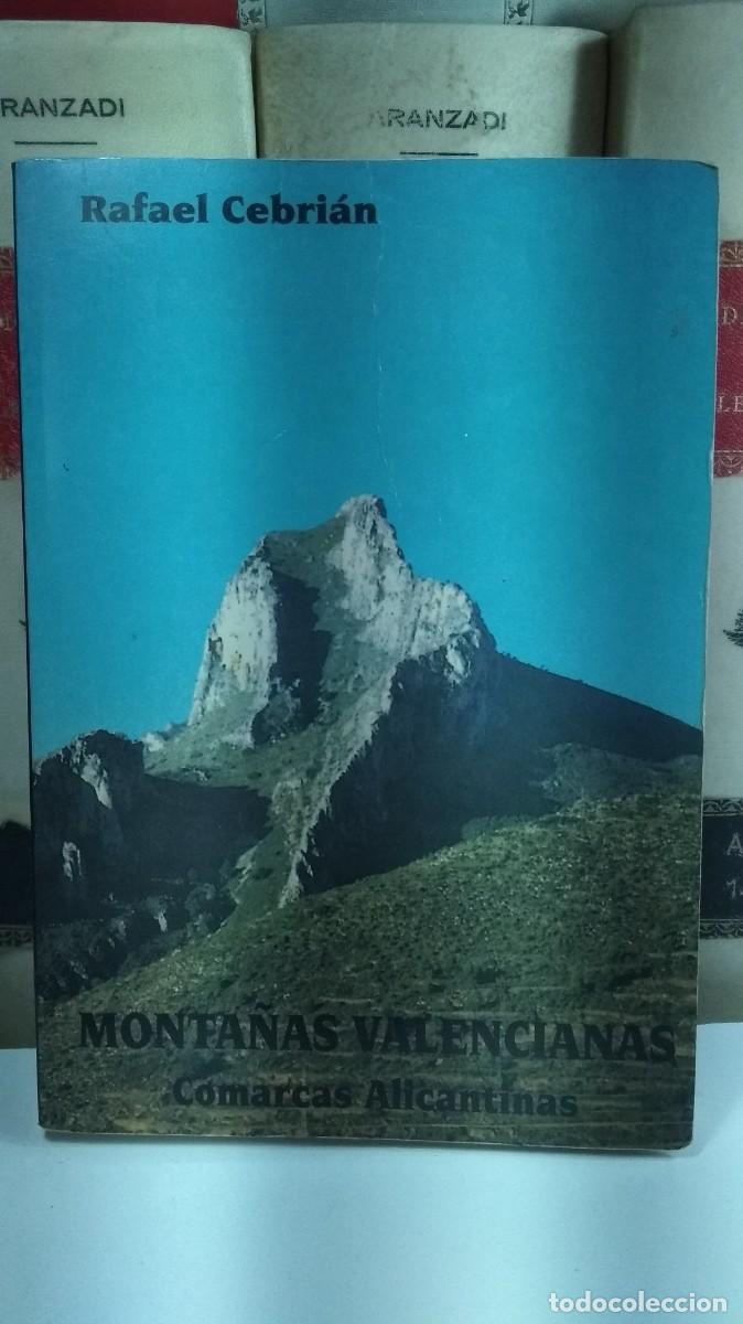 Libros de segunda mano: MONTA&Ntilde;AS VALENCIANAS IV. COMARCAS ALICANTINAS. EL COMTAT y LA MARINA ALTA. Por Rafael Cebri&aacute;n.