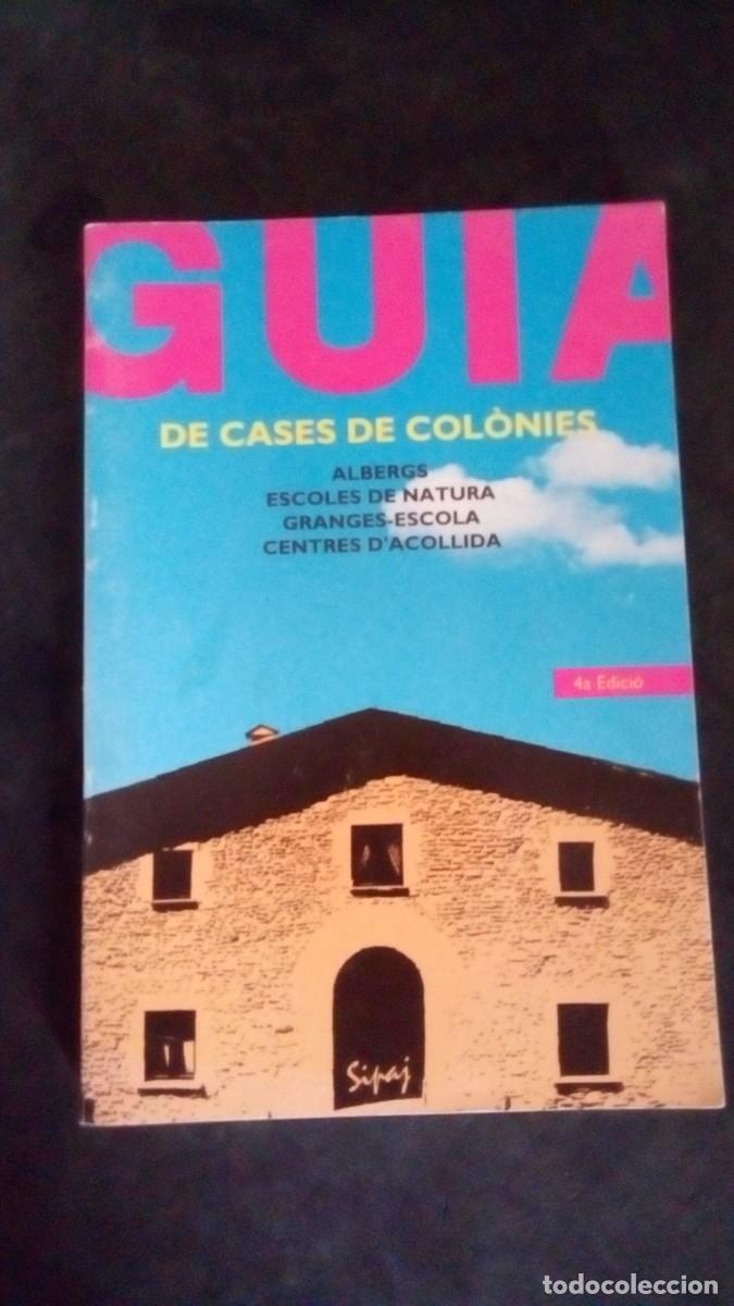 Libros de segunda mano: GU&Iacute;A DE CASES DE COL&Ograve;NIES-ALBERGS-ESCOLES DE NATURA-GRANGES ESCOLA-CENTRES D&acute;ACOLLIDA