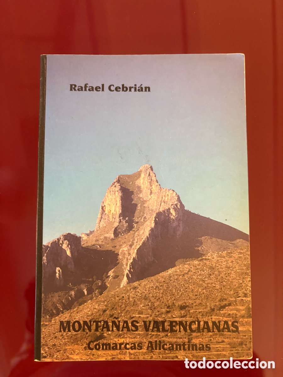 Libros de segunda mano: Monta&ntilde;as Valencianas IV. Comarcas Alicantinas. El Comtat y La Marina Alta