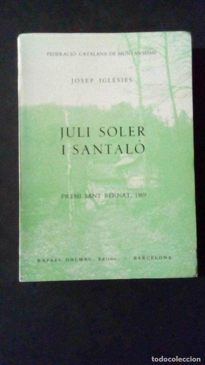 Libros de segunda mano: JULI SOLER I SANTALO - IGLESIES, JOSEP Ed. Rafel Dalmau 1971-LIBRO COMO NUEVO-PREMI SANT BERNAT 1969