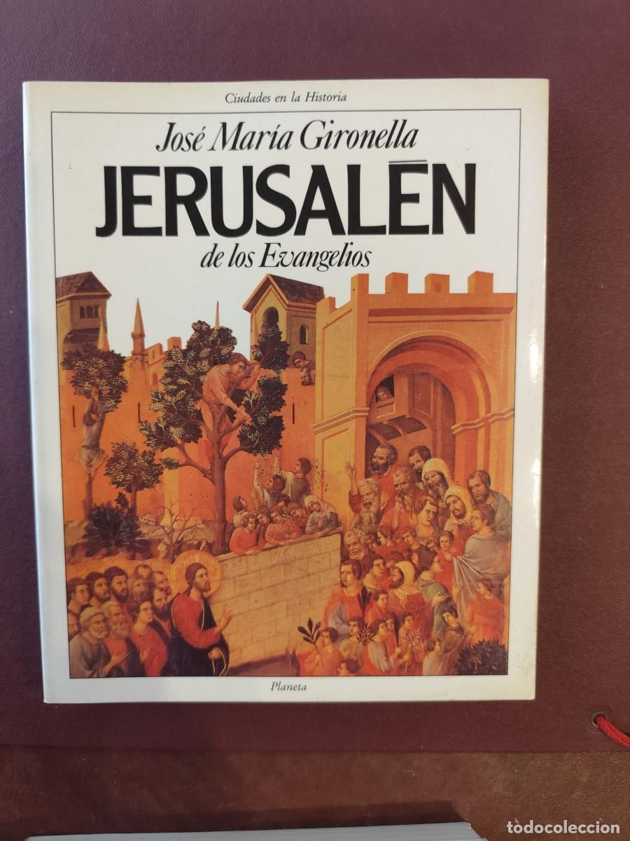 Libros de segunda mano: Jos&eacute; Mar&iacute;a Gironella. JERUSAL&Eacute;N DE LOS EVANGELIOS.