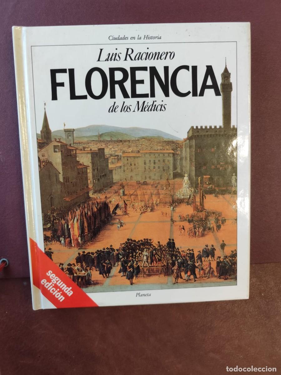 Libros de segunda mano: Luis Racionero. FLORENCIA DE LOS M&Eacute;DICIS.