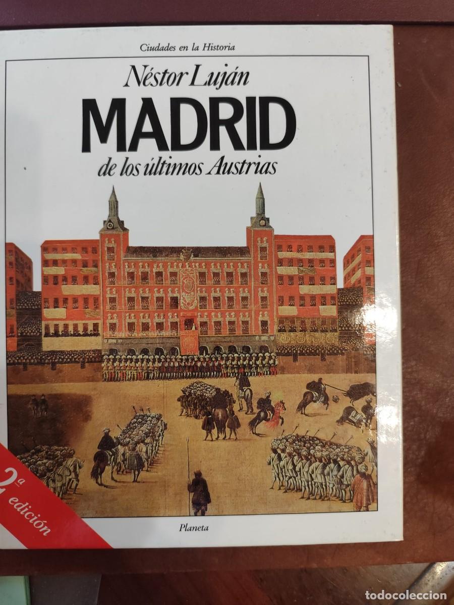 Libros de segunda mano: N&eacute;stor Lujan MADRID DE LOS ULTIMOS AUSTRIAS.