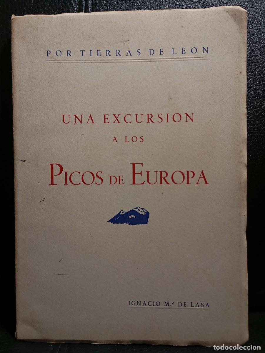 Libros de segunda mano: UNA EXCURSION A LOS PICOS DE EUROPA - LIBRO - IGNACIO M DE LASA - 1948 - EDITORIAL VIZCAINA