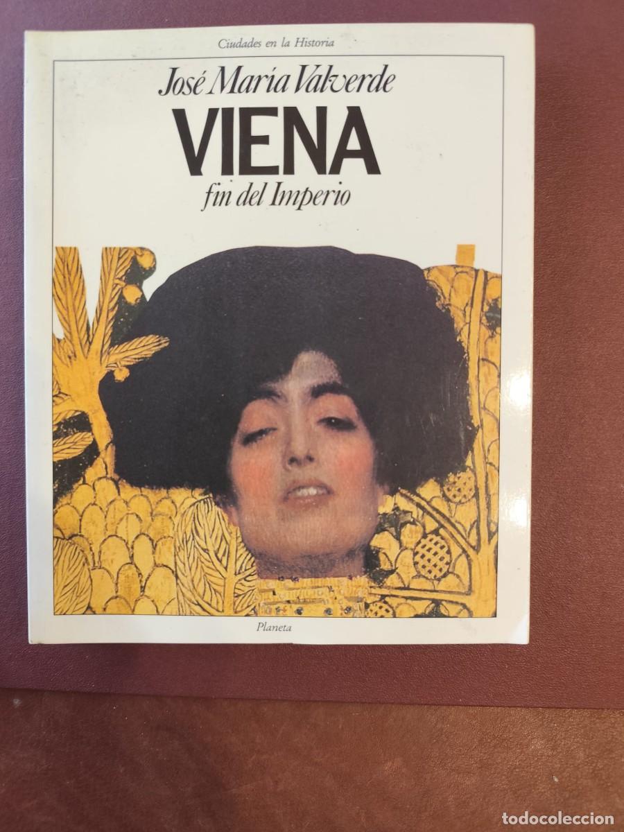 Libros de segunda mano: Jos&eacute; Mar&iacute;a Valverde. VIENA FIN DEL IMPERIO.