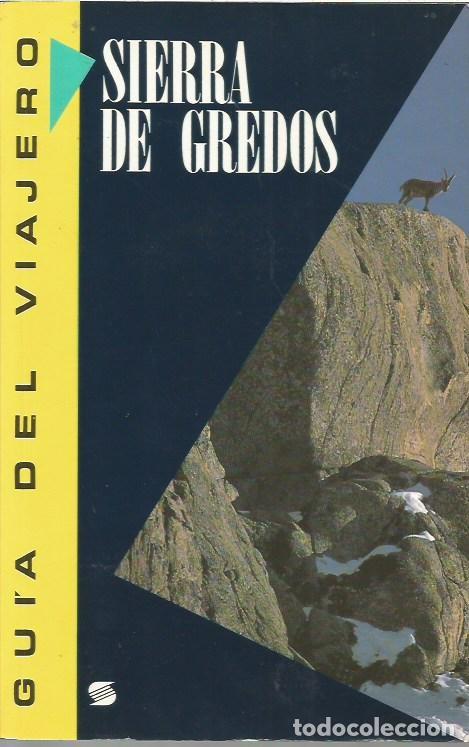 Libros de segunda mano: GUIA DEL VIAJERO SIERRA DE GREDOS