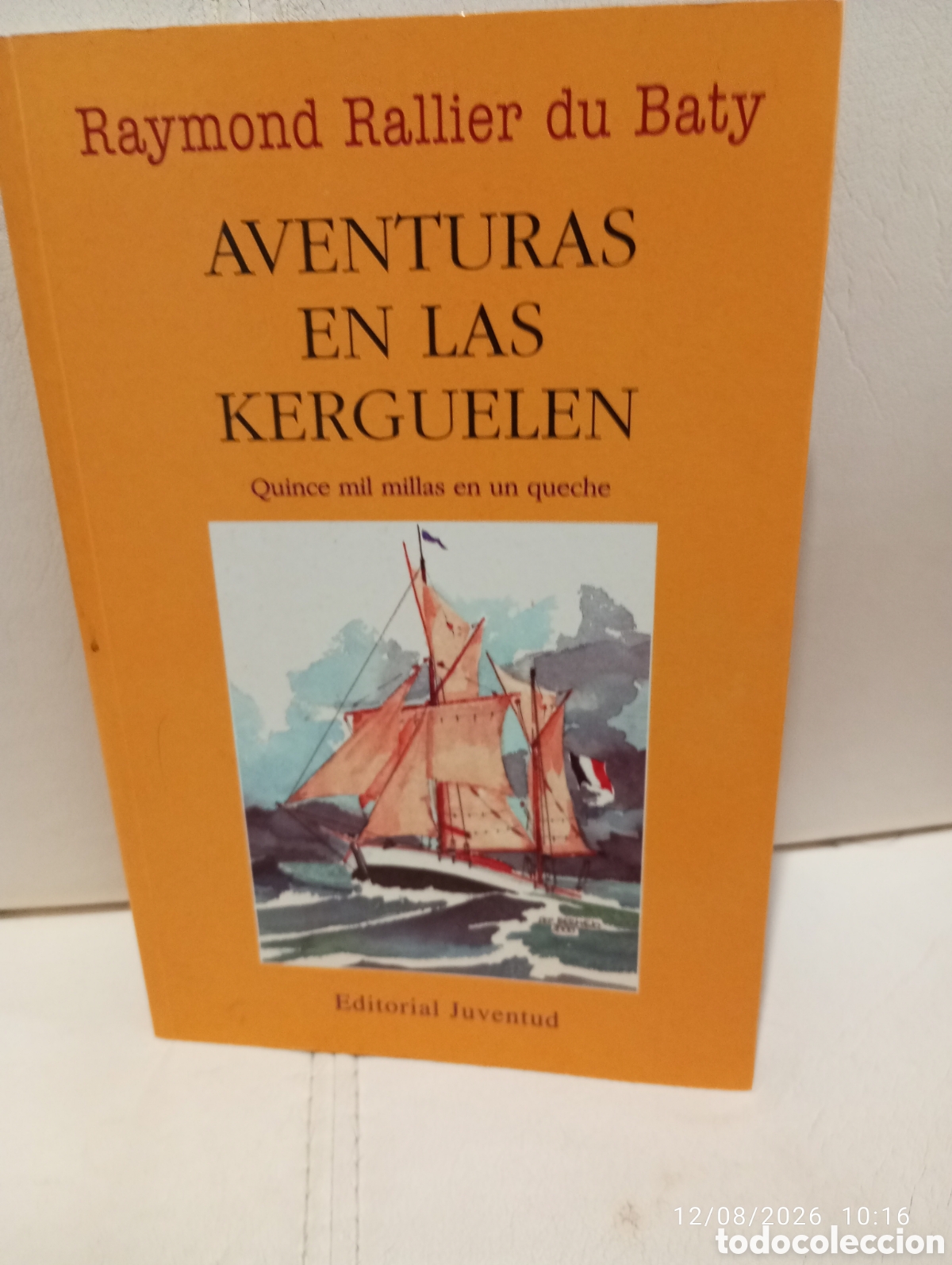 Gebrauchte B&uuml;cher: Aventuras en las Kerguelen . Raymond Rallier du Baty .Ed Juventud .