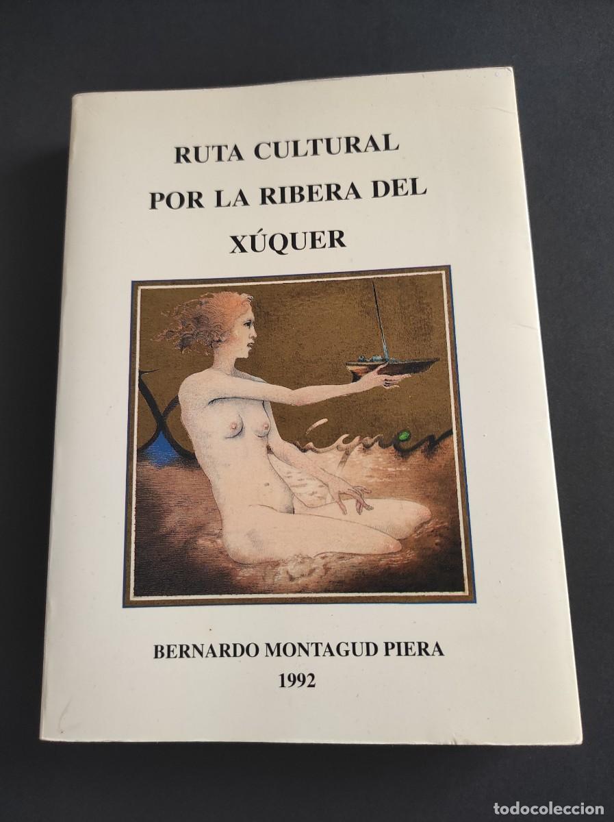 Libros de segunda mano: RUTA CULTURAL POR LA RIBERA DEL X&Uacute;QUER - Bernardo Montagud Piera