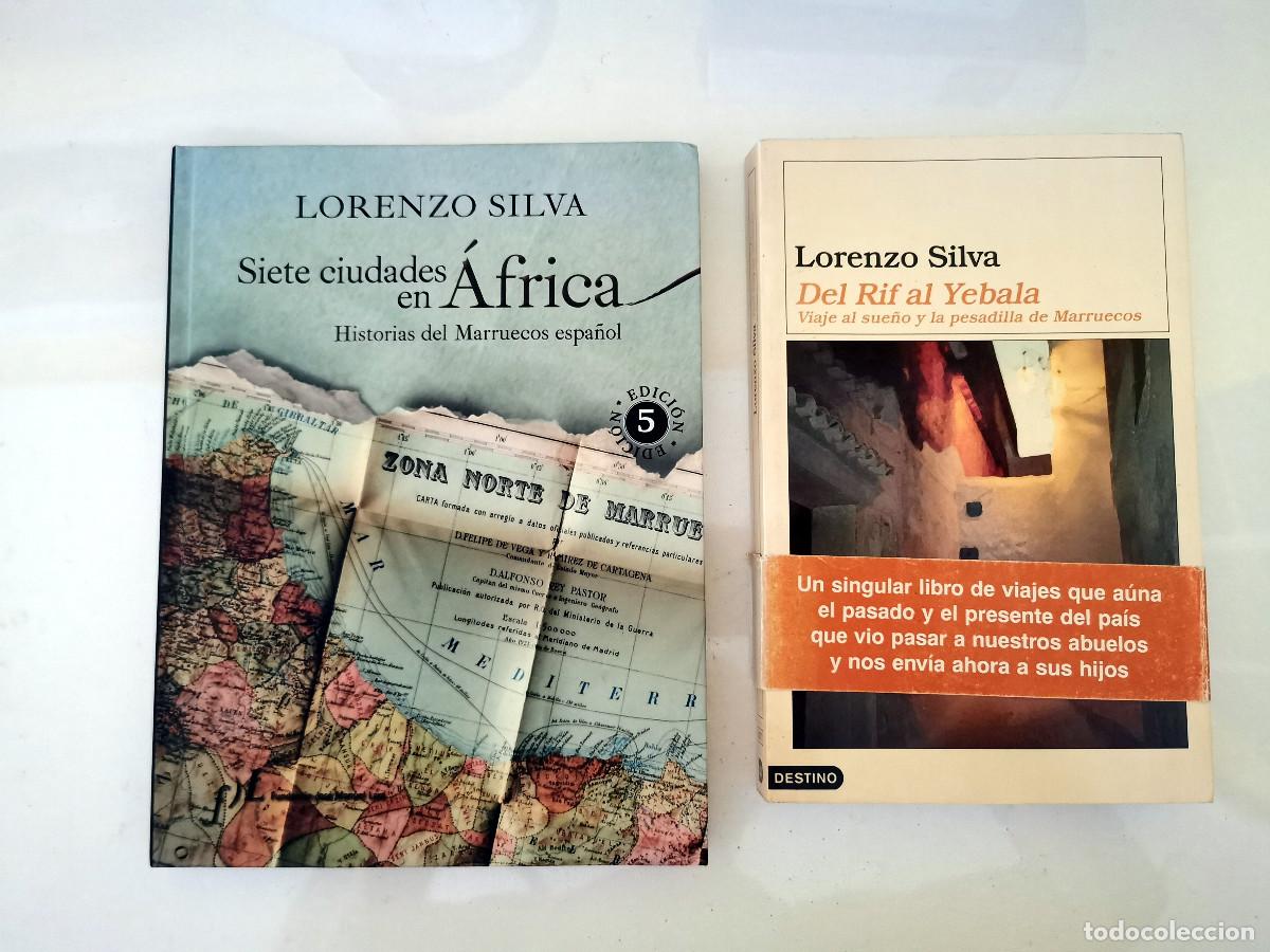 Libros de segunda mano: LORENZO SILVA Viaje al sue&ntilde;o y la pesadilla de Marruecos Siete ciudades en &Aacute;frica. H&ordf; Marrcs espa&ntilde;ol