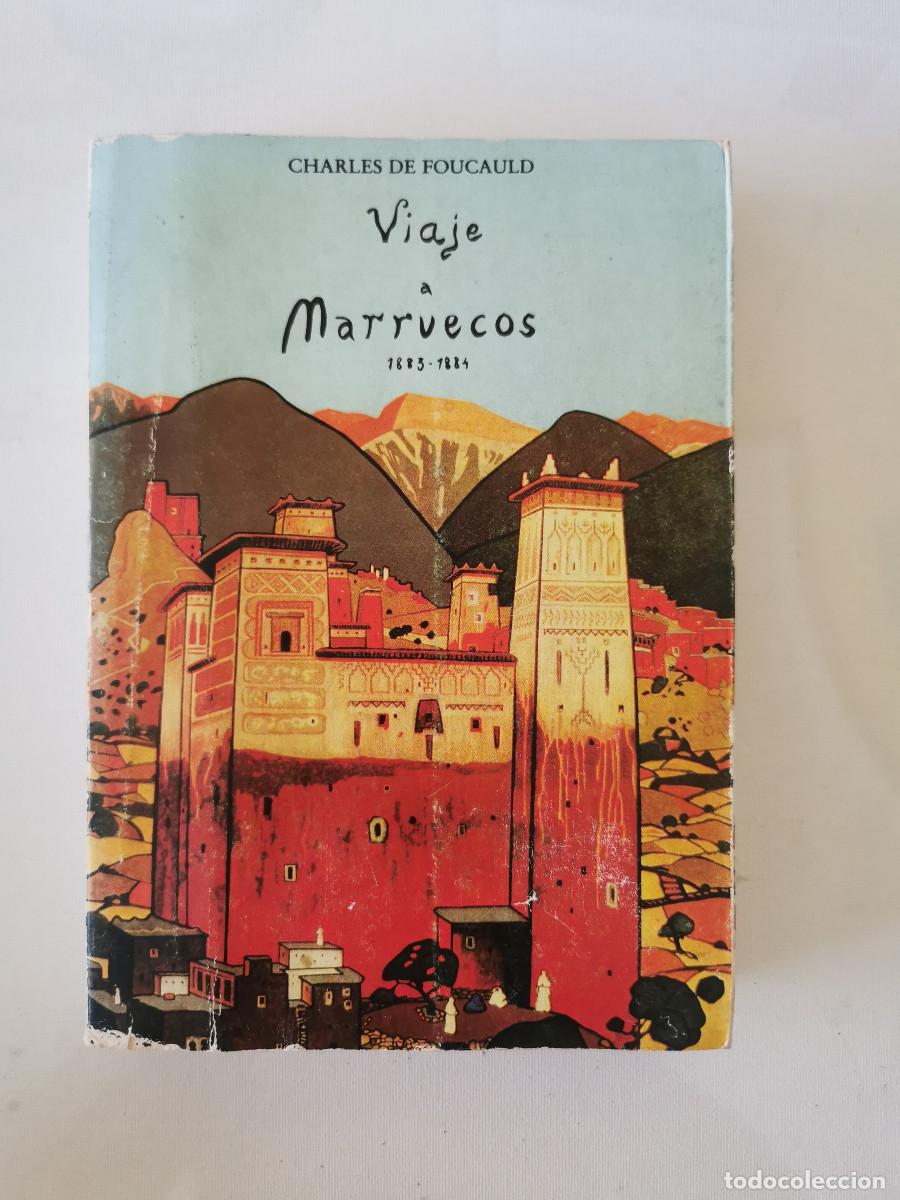 Libros de segunda mano: Viaje a Marruecos 1883-1884. Charles de Foucauld Precedido de Itinerarios de Marruecos,
