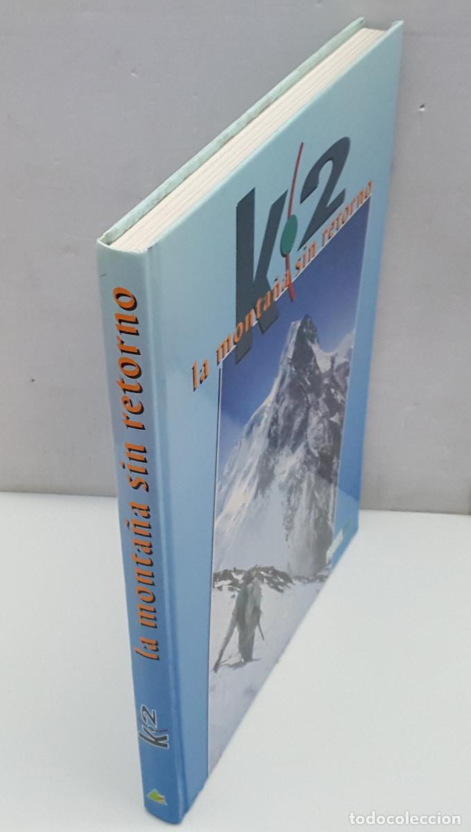 Libros de segunda mano: K2 LA MONTA&Ntilde;A SIN RETORNO, PRAMES 1&ordf; EDICI&Oacute;N 1997, TAPA DURA 254 P&Aacute;GINAS, MONTA&Ntilde;ISMO ESCALADA