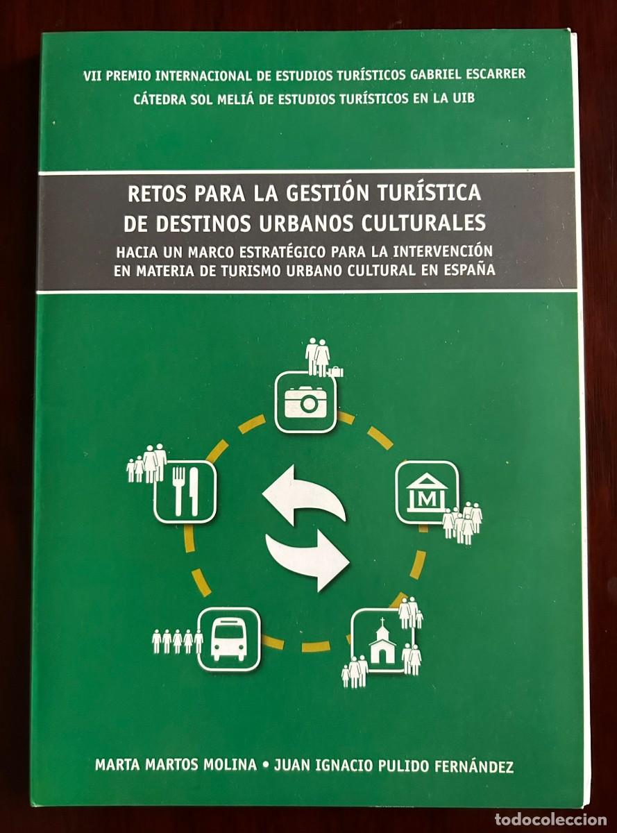 Libros de segunda mano: RETOS PARA LA GESTI&Oacute;N TUR&Iacute;STICA DE DESTINOS CULTURALES - TURISMO URBANO CULTURAL EN ESPA&Ntilde;A