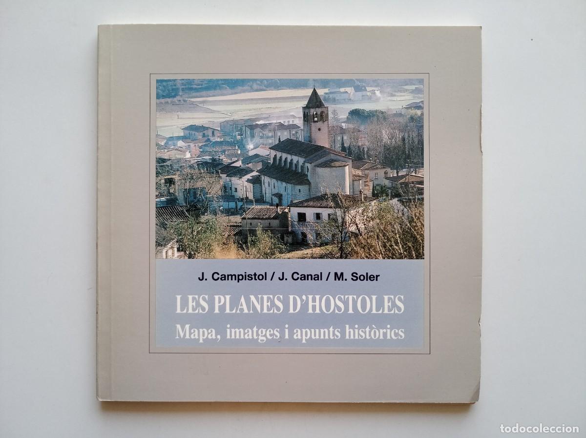 Libros de segunda mano: J. CAMPISTOL. LES PLANES D &acute;HOSTOLES. MAPA, IMATGES I APUNTS HISTORICS. 1988.