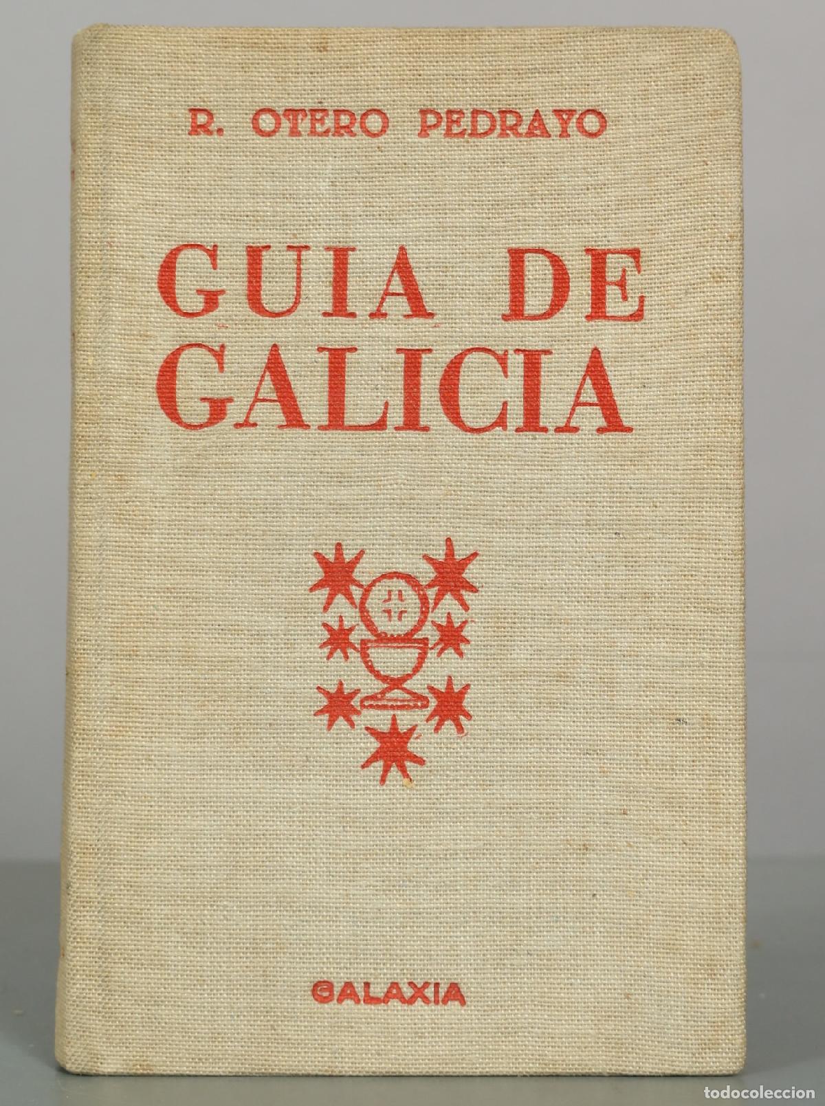 Libros de segunda mano: Gu&iacute;a de Galicia - Ram&oacute;n Otero Pedrayo - Editorial Galaxia