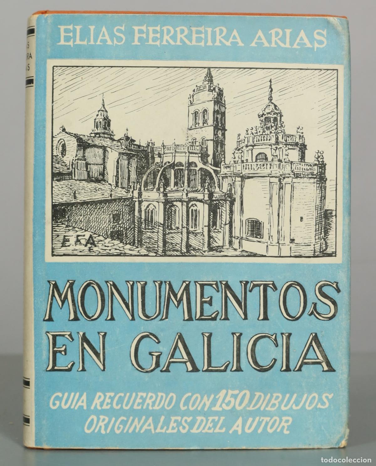 Libros de segunda mano: MONUMENTOS EN GALICIA Ferreira Arias, El&iacute;as