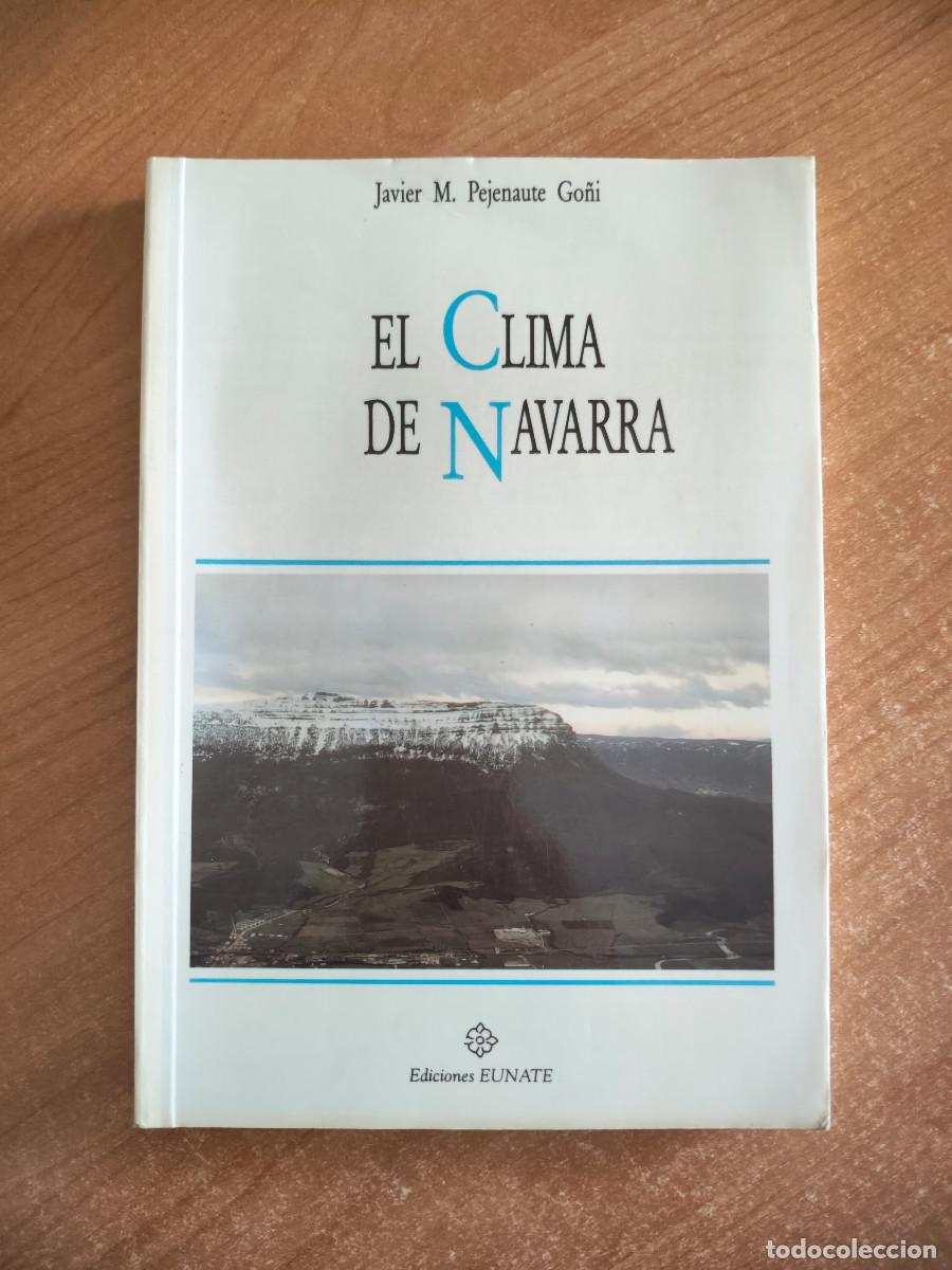 Libros de segunda mano: El clima de Navarra - Javier M. Pejenaute Go&ntilde;i - Ediciones Eunate, 1992