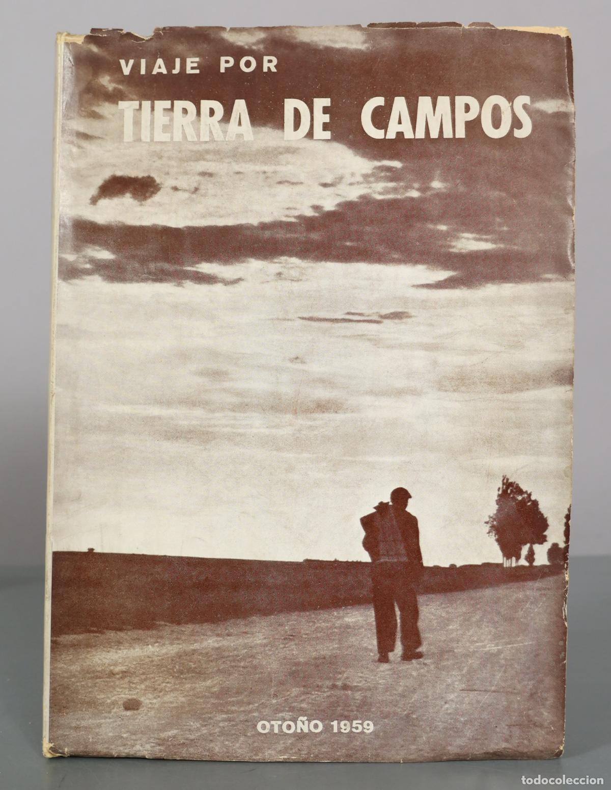 Libros de segunda mano: VIAJE POR TIERRA DE CAMPOS: OTO&Ntilde;O DE 1959