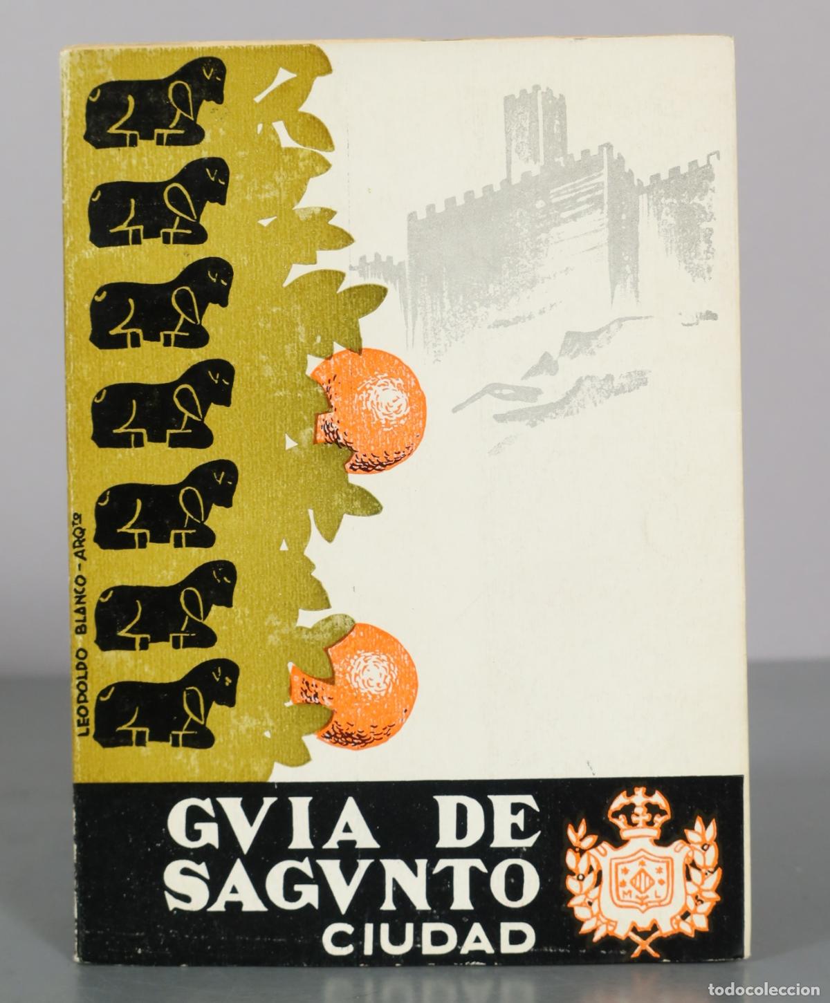 Libros de segunda mano: Gu&iacute;a de Sagunto Ciudad - Leopoldo Blanco, J. Antonio Torres Gasc&oacute;n