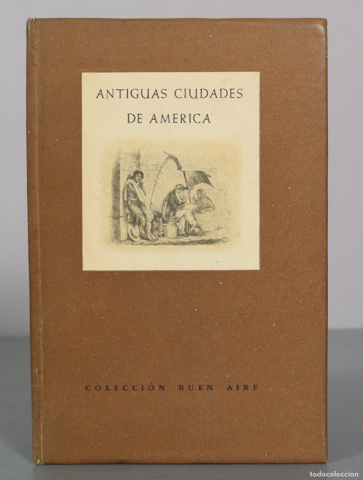 Libros de segunda mano: Antiguas ciudades de Am&eacute;rica - Emma Felce, Le&oacute;n Benar&oacute;s - Editorial Emec&eacute;