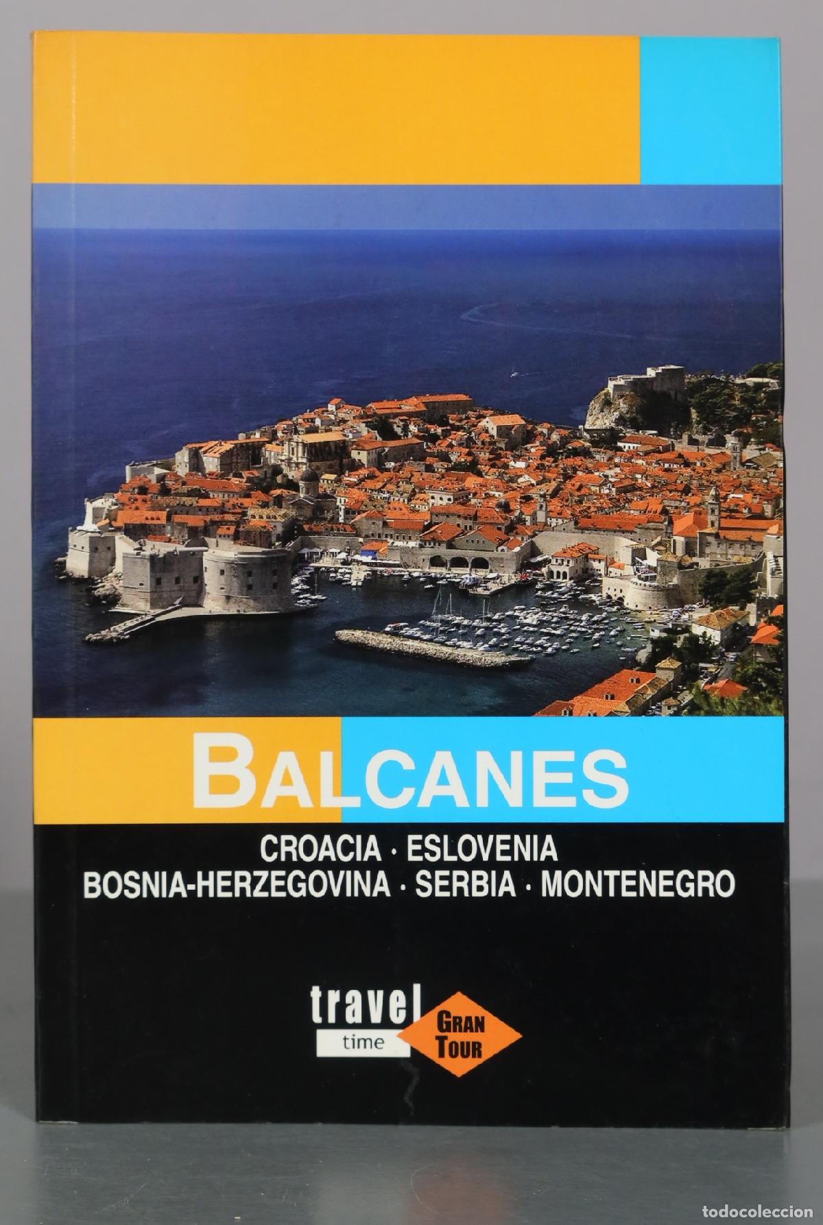 Libros de segunda mano: Balcanes: Croacia, Eslovenia, Bosnia-Herzegovina, Serbia, Montenegro - Isabel Mex&iacute;a - Editorial
