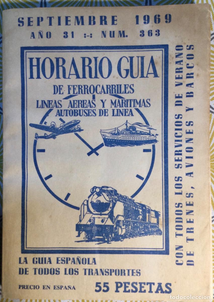 Libros de segunda mano: HORARIO GU&Iacute;A DE FERROCARRILES AVIONES BARCOS Y AUTOBUSES 1969