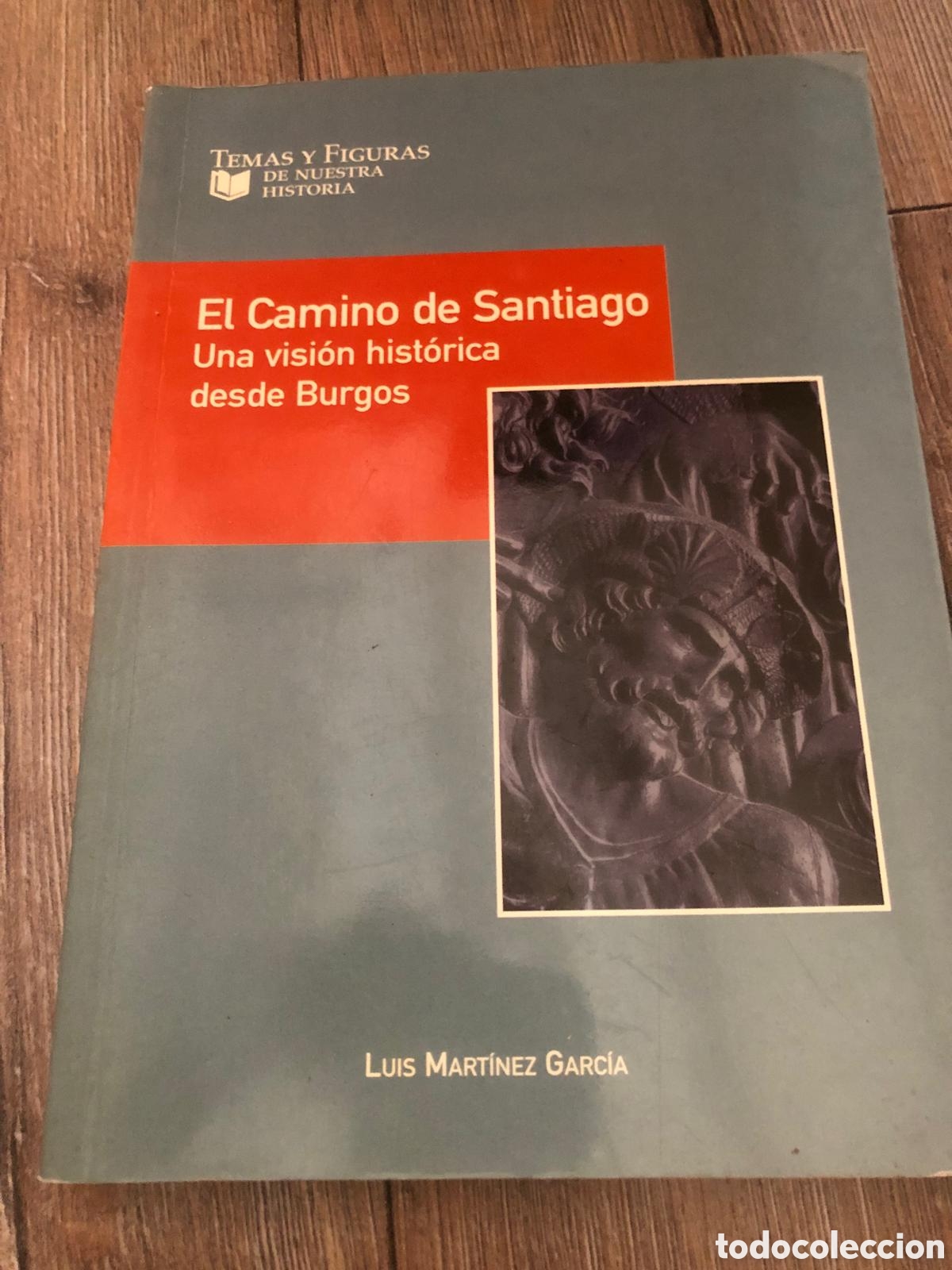 Libros de segunda mano: El camino de santiago una visi&oacute;n hist&oacute;rica desde Burgos