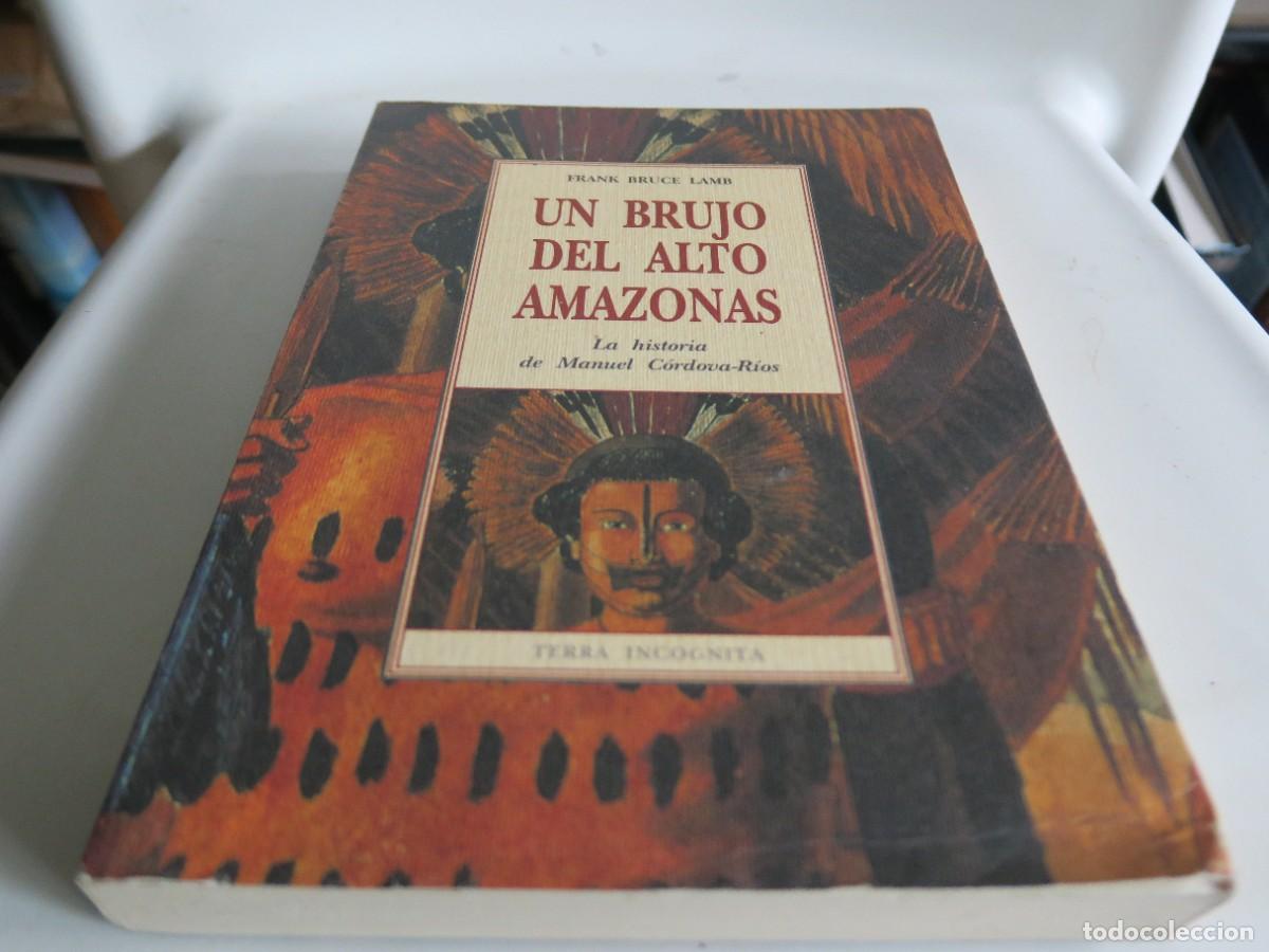 Gebrauchte B&uuml;cher: Un brujo del Alto Amazonas. La historia de Manuel C&oacute;rdova-R&iacute;os