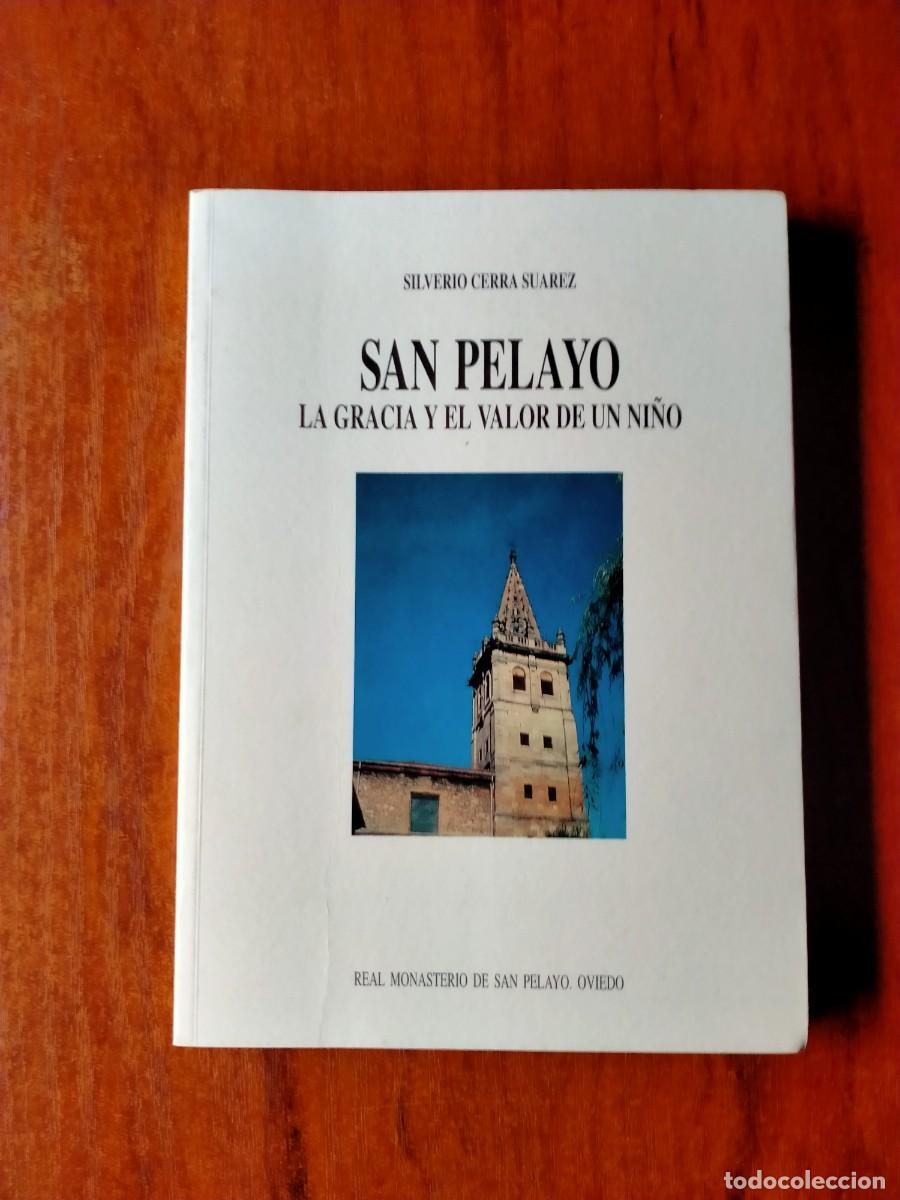 Libros de segunda mano: SAN PELAYO LA GRACIA Y EL VALOR DE UN NI&Ntilde;O