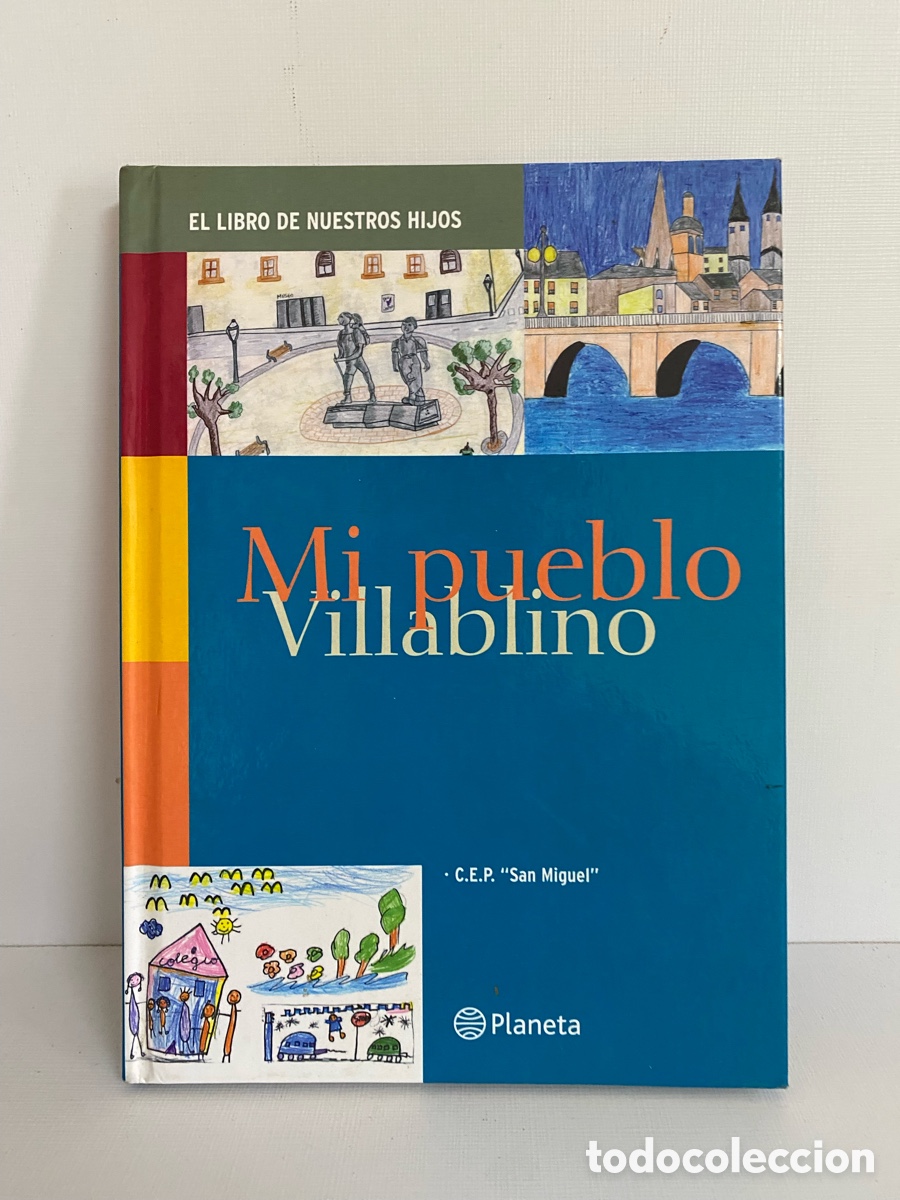 Libri di seconda mano: Mi Pueblo Villablino El Libro de Nuestros Hijos // C.E.P San Miguel - Planeta