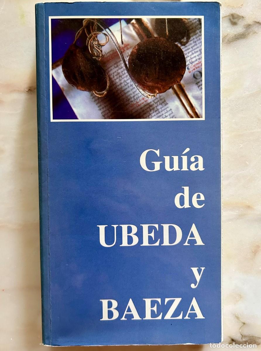 Libros de segunda mano: GU&Iacute;A DE &Uacute;BEDA Y BAEZA - UNIVERSIDAD DE JA&Eacute;N - 2&ordf; EDICI&Oacute;N - 2000