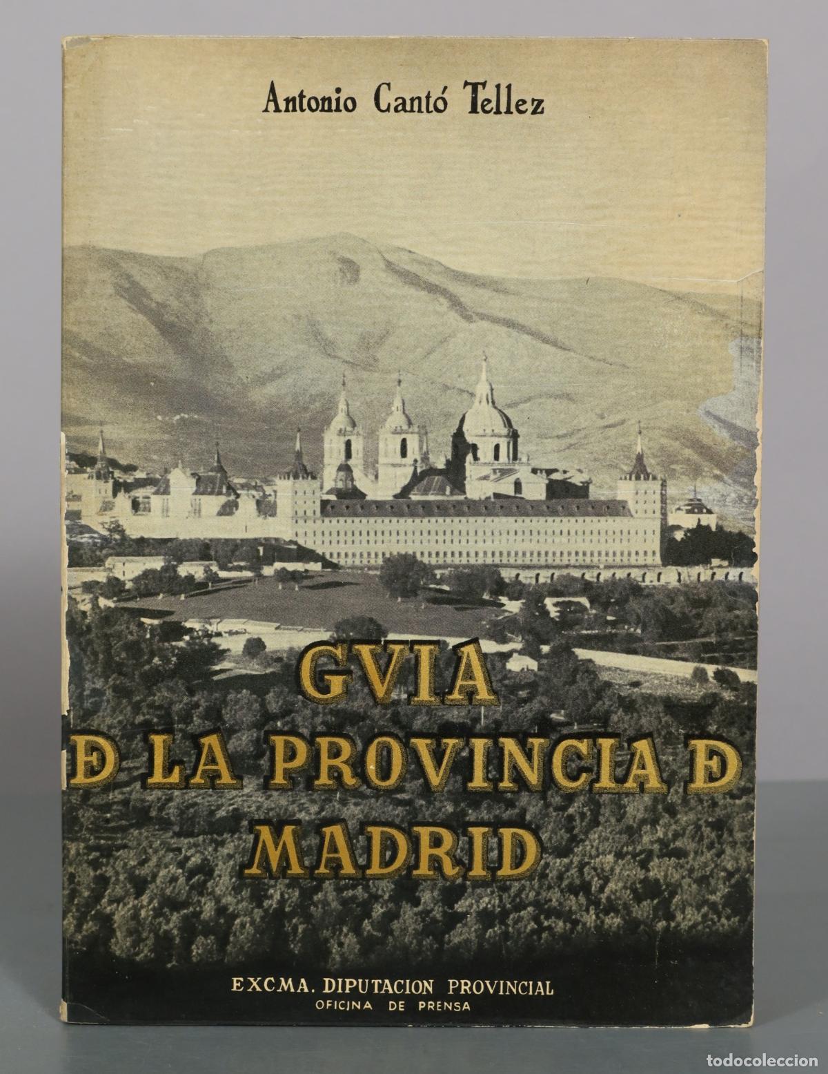 Libros de segunda mano: Gu&iacute;a de la Provincia de Madrid - El turismo en la provincia de Madrid - Antonio Cant&oacute; T&eacute;llez -