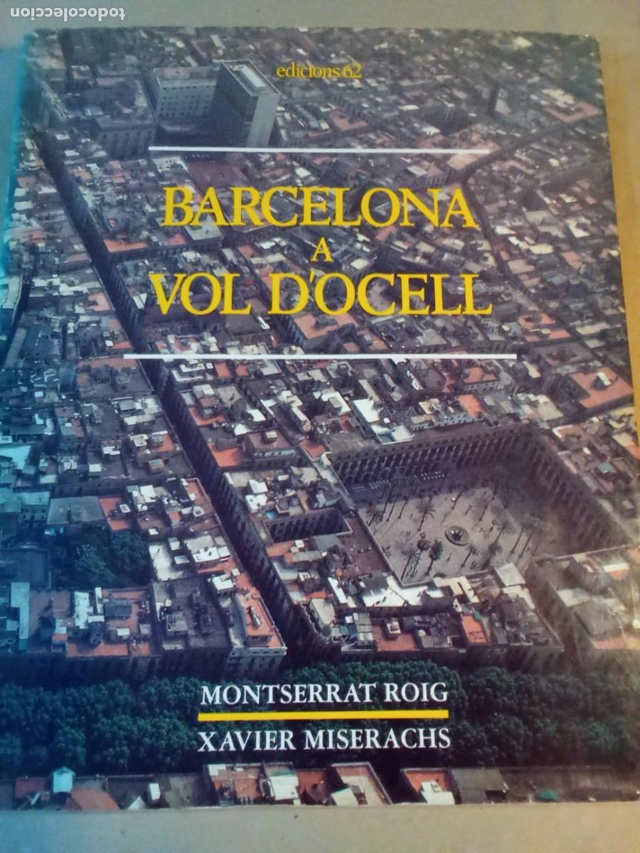 Libros de segunda mano: BARCELONA A VOL D'OCELL DE MONTSERRAT ROIG I XAVIER MISERACHS