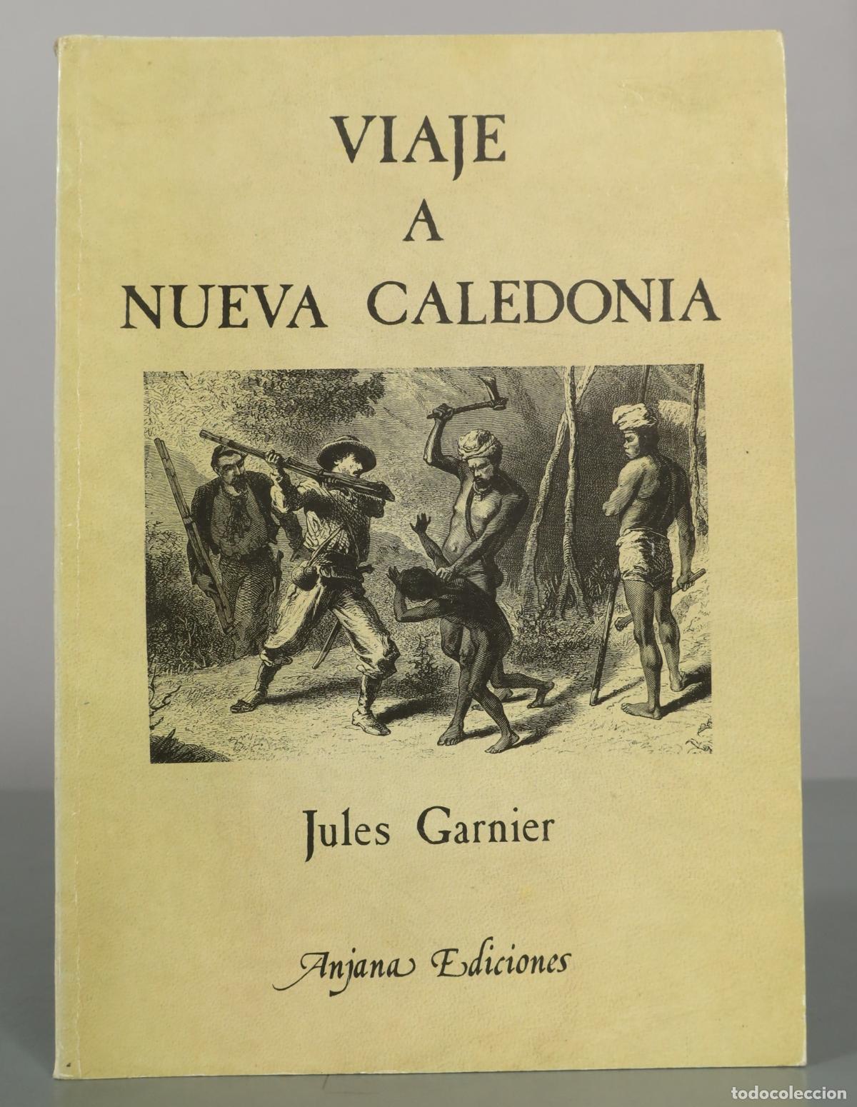 Libros de segunda mano: Viaje a Nueva Caledonia - Jules Garnier - Anjana Ediciones